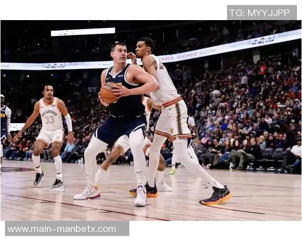 马刺主帅谈约基奇对马刺的喜爱与文班的多元兴趣爱好